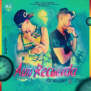 Aun Recuerdas (feat. J Luis La Melodia De La Musica)