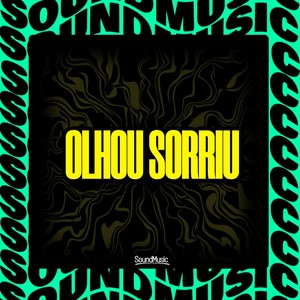 OLHOU SORRIU (Explicit)