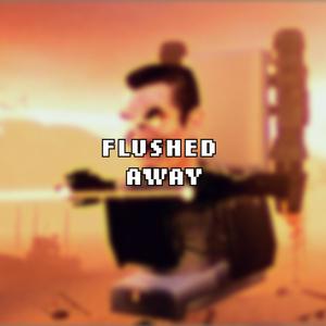 Flushed Away