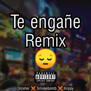 Te engañe (Explicit)