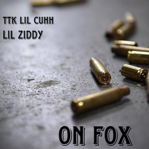 On Fox (feat. Lil Ziddy) [Explicit]