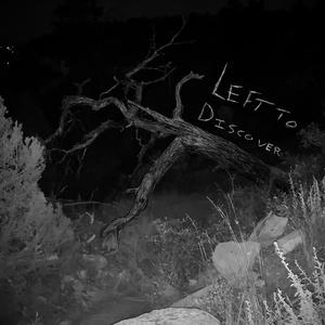 Left To Discover (Explicit)