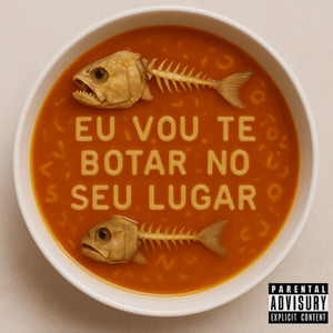 EU VOU TE BOTAR NO SEU LUGAR (Explicit)