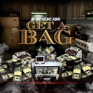 Get A Bag (Explicit)