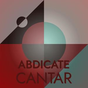 Abdicate Cantar