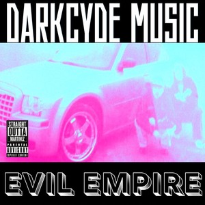 Evil Empire (Explicit)