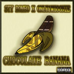 Chocolate Banana (feat. Only1Whoonie) [Explicit]