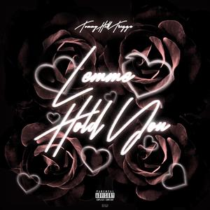 Lemme Hold You (Explicit)