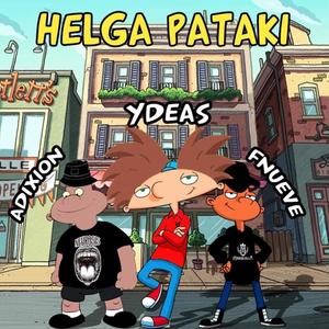 Helga Pataki (feat. Adixion & FNueve) [Explicit]