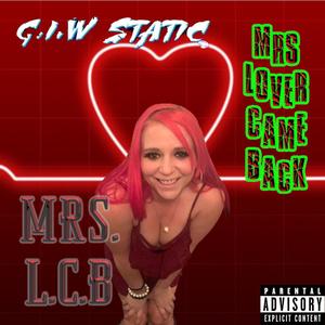 Mrs. L.C.B (Mrs..Lover Came Back) [Explicit]