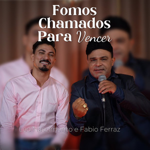 Fomos chamado para vencer