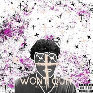 Wont Quit (Explicit)