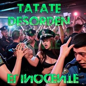 TATATE DESORDEN (Explicit)