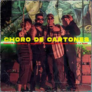 Choro de Cartones (feat. Dieguito el demente, Eduardo del mambo & Pocho la caro)