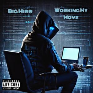 Working My Move (Explicit)