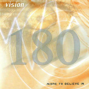 Vision 180 More To Believe In