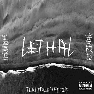 Lethal (Explicit)