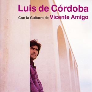 Luis de Córdoba Con la Guitarra de Vicente Amigo