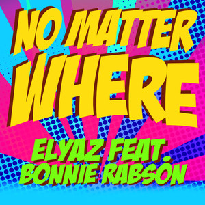 No Matter Where (Elyaz & Ohm Guru & Persi House Mix)