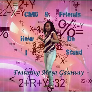 How Do I Stand(feat. Maya Gasaway)