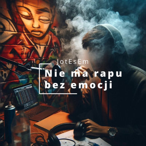 Nie Ma Rapu Bez Emocji (Explicit)