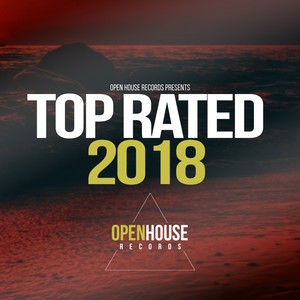 Open House Records presents Top Rated 2018