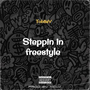 Steppin in freestyle (Explicit)