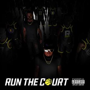 Run The Court (feat. Superstah Snuk) (Explicit)