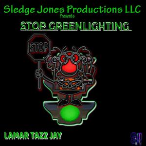 Stop GreenLighting