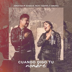 Cuando Digo Tu Nombre(feat. Daniela Bruna)