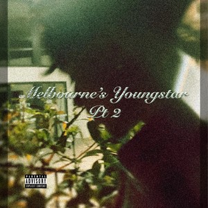 Melbourne's Youngstar, Pt. 2 (Explicit)