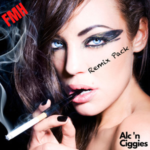 Alc n Ciggies (Zinner & Orffee Remix|Explicit)