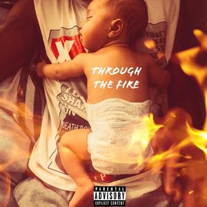 Through the fire (Explicit)