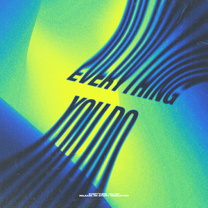Everything You Do