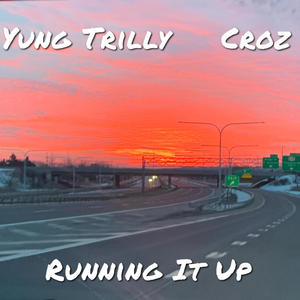 Running It Up (Explicit)