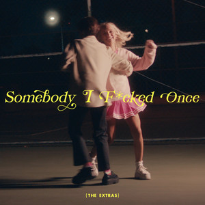 Somebody I F*cked Once (Explicit)