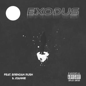 Exodus(feat. Brendan Rush & Joannie) (Explicit)
