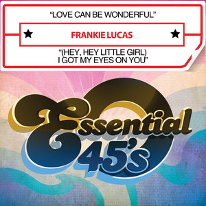 Love Can Be Wonderful / (Hey, Hey Little Girl) I Got My Eyes on You [Digital 45]