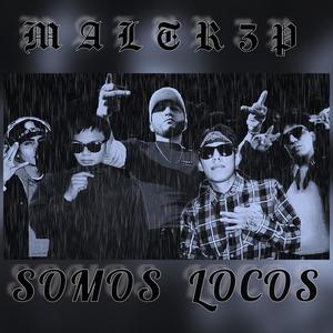 SOMOS LOCOS (Explicit)