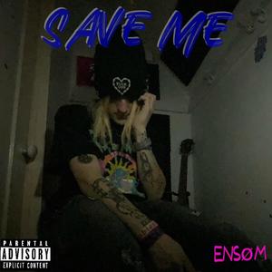 Save Me (Explicit)