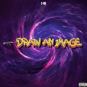 DRAW AN IMAGE (Explicit)