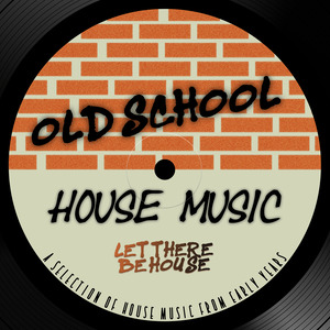 Old School House Music