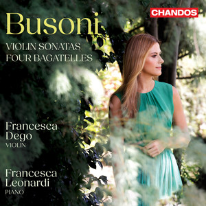 Busoni: Violin Sonatas Nos. 1 & 2 & 4 Bagatelles