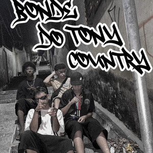 bonde do tony country (Explicit)