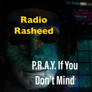 P.R.A.Y. If You Don't Mind