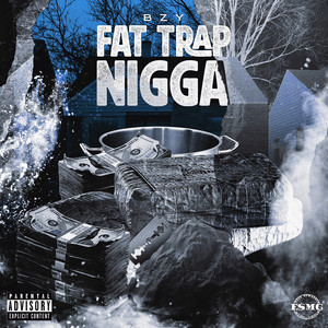 Fat Trap Nigga (Explicit)