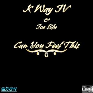 Can You Feel This (feat. Joe Blu) [Explicit]