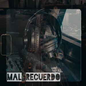 Mal Recuerdo (Explicit)