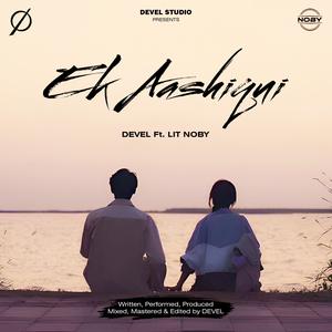 Ek Aashiqui (feat. LIT NOBY)