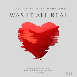 Was It All Real (Explicit)